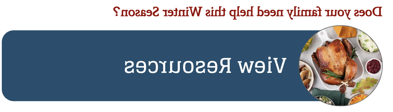 这个冬天你的家人需要帮助吗? View Resources Here